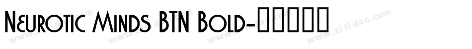 Neurotic Minds BTN Bold字体转换